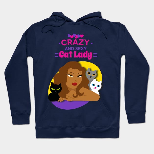 Crazy and Sexy Cat Lady Hoodie by Bleckim